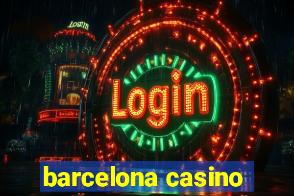 barcelona casino