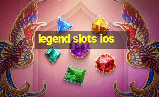 legend slots ios