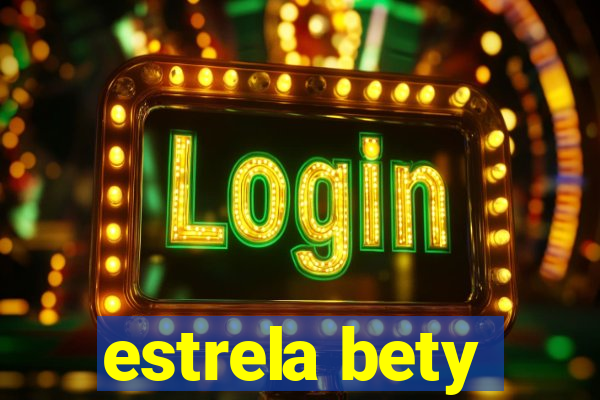 estrela bety