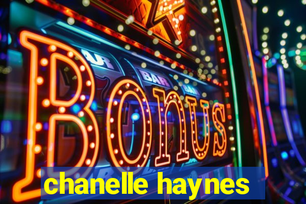 chanelle haynes