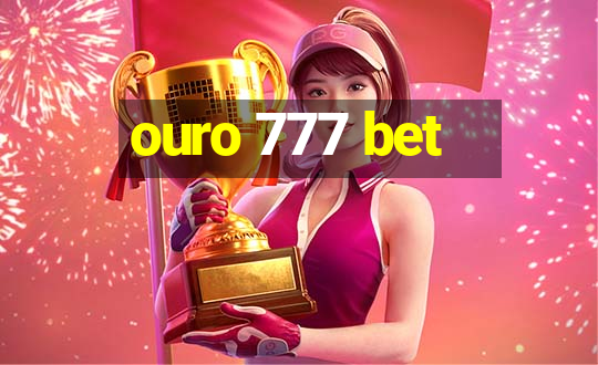 ouro 777 bet