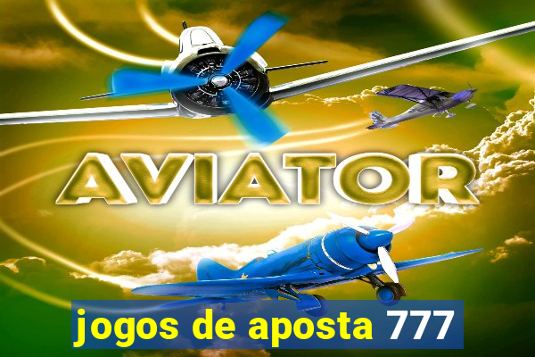 jogos de aposta 777