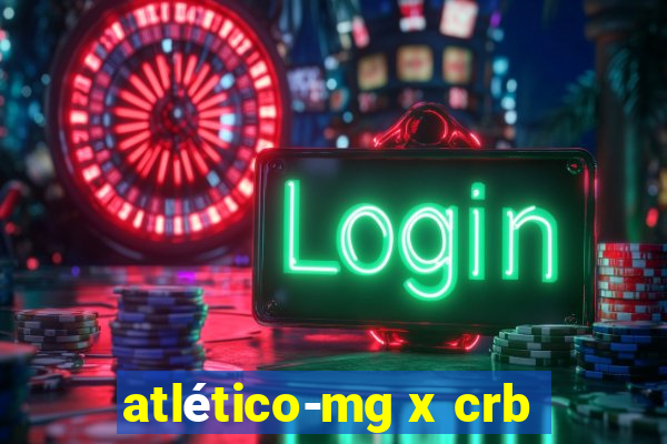 atlético-mg x crb