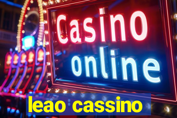 leao cassino