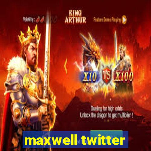 maxwell twitter