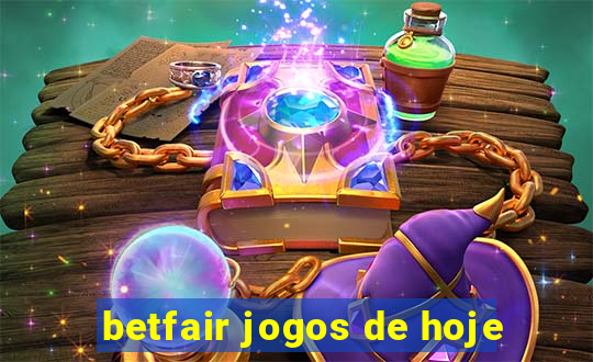 betfair jogos de hoje