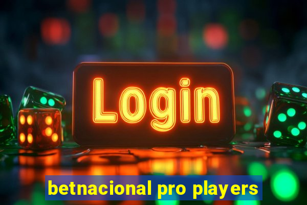 betnacional pro players