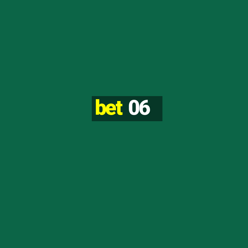 bet 06