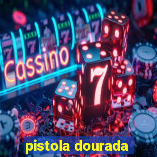 pistola dourada