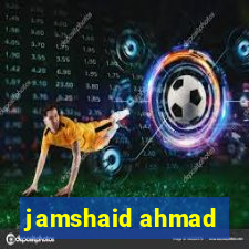 jamshaid ahmad