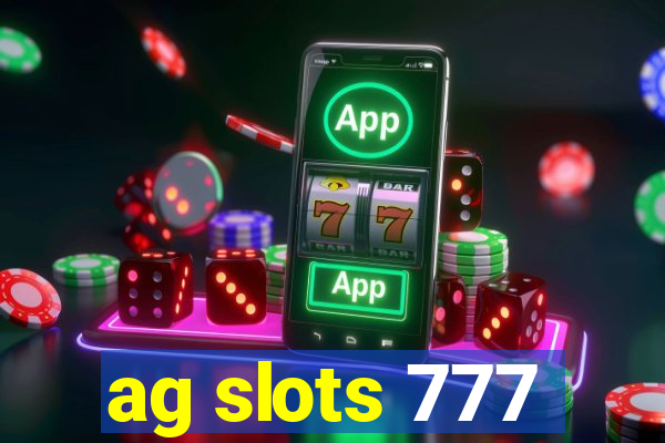 ag slots 777