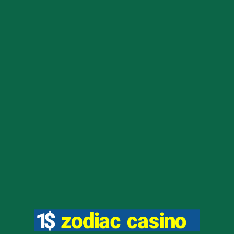 1$ zodiac casino