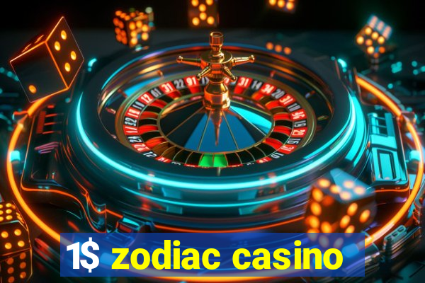 1$ zodiac casino