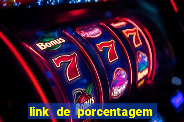 link de porcentagem de jogos slots