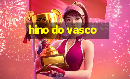 hino do vasco