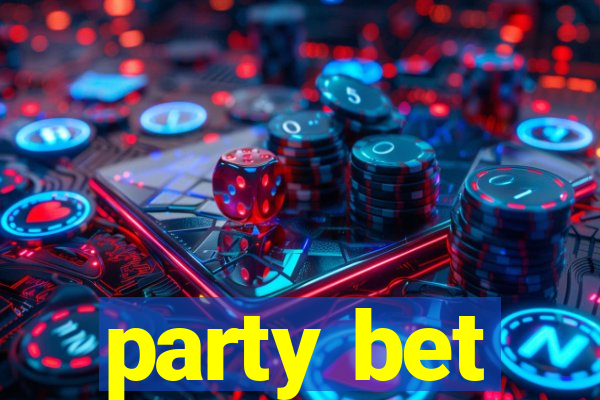 party bet