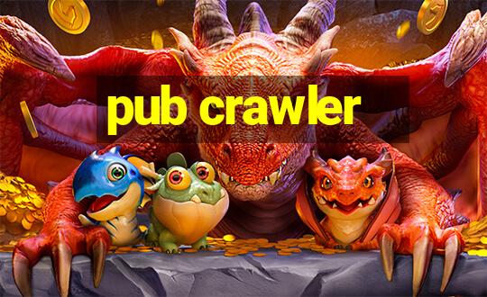 pub crawler