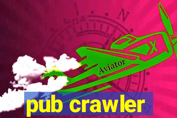 pub crawler