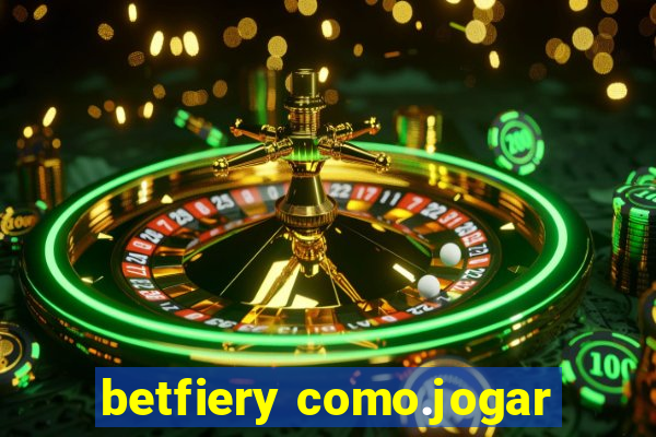 betfiery como.jogar