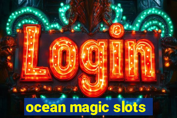 ocean magic slots