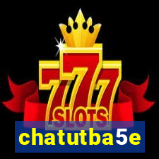 chatutba5e