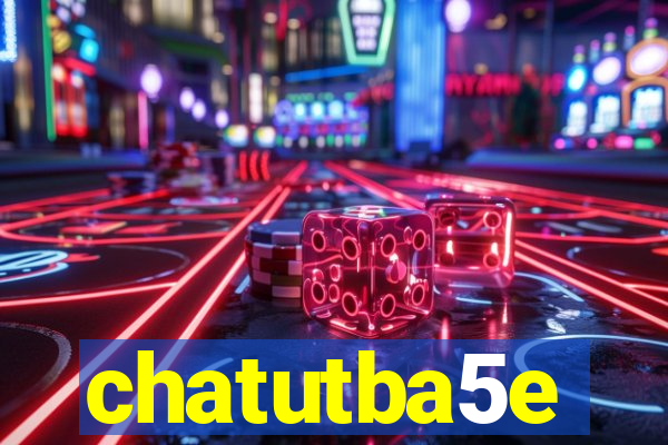 chatutba5e