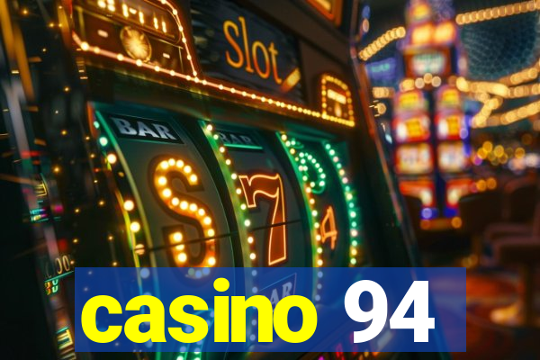 casino 94