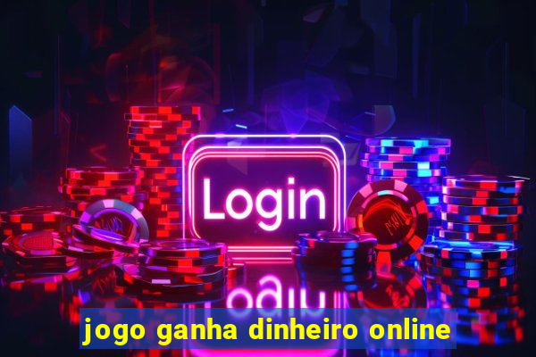 jogo ganha dinheiro online