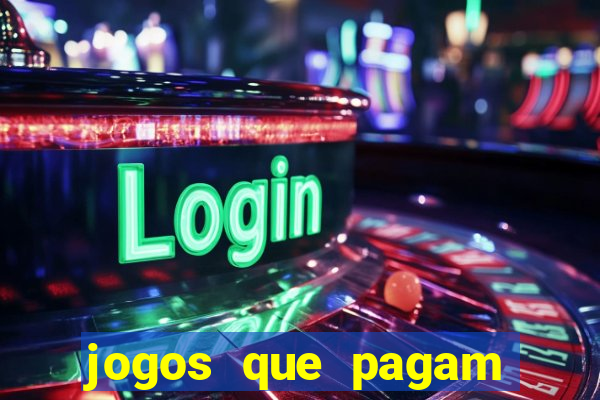 jogos que pagam dinheiro sem precisar depositar