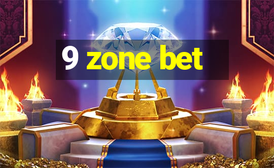 9 zone bet