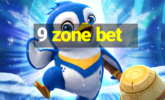 9 zone bet