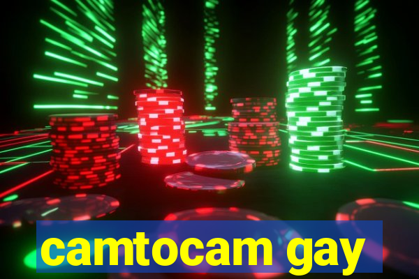 camtocam gay