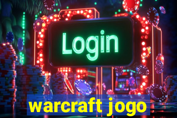 warcraft jogo