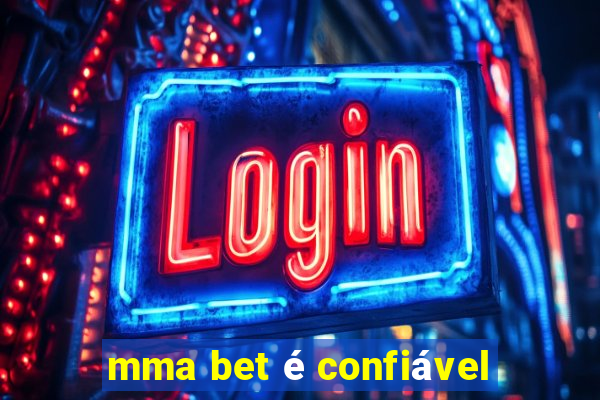 mma bet é confiável