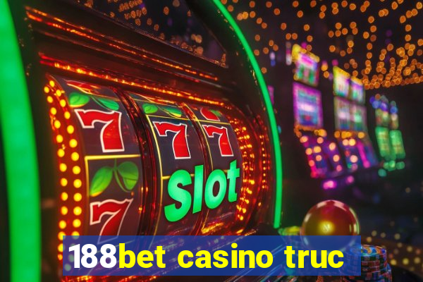 188bet casino truc