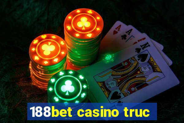 188bet casino truc