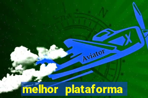 melhor plataforma de jogos para ganhar dinheiro