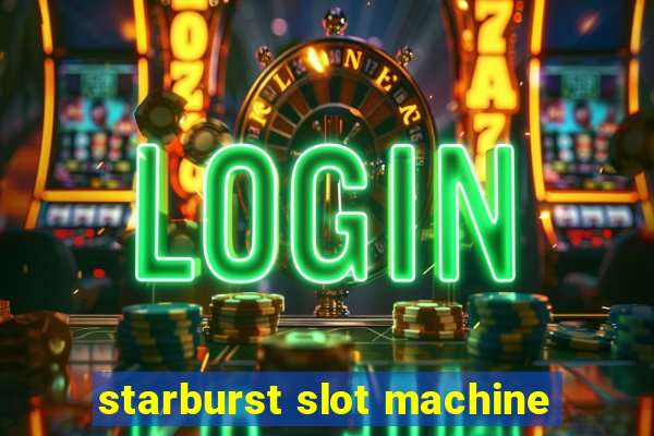 starburst slot machine