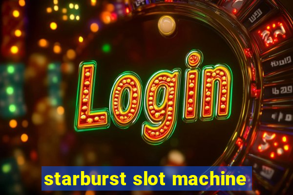 starburst slot machine