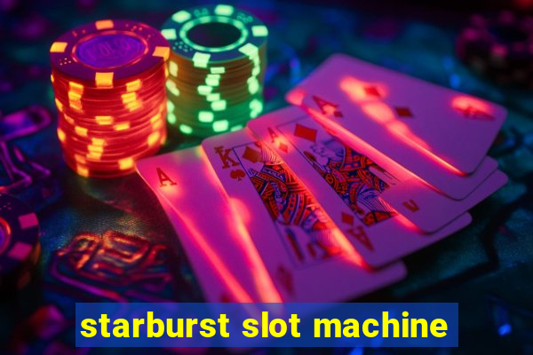 starburst slot machine