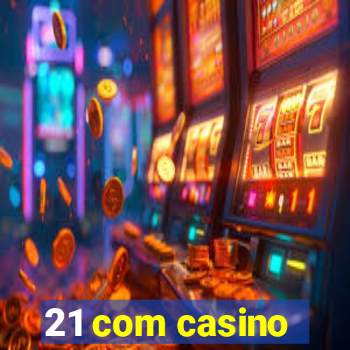 21 com casino