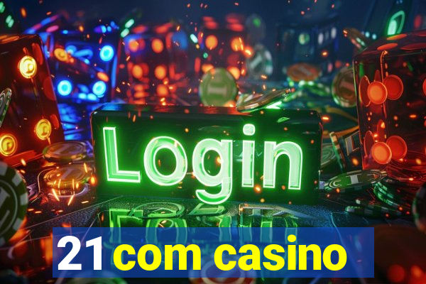 21 com casino