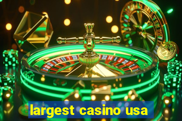 largest casino usa