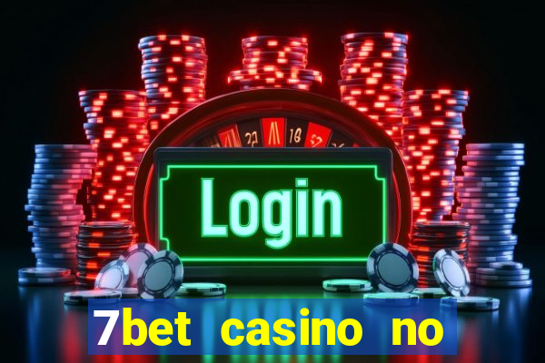 7bet casino no deposit bonus