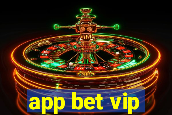 app bet vip