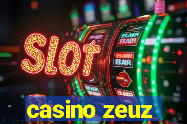 casino zeuz