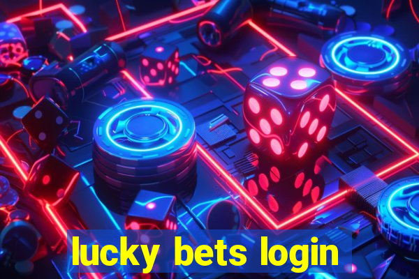 lucky bets login