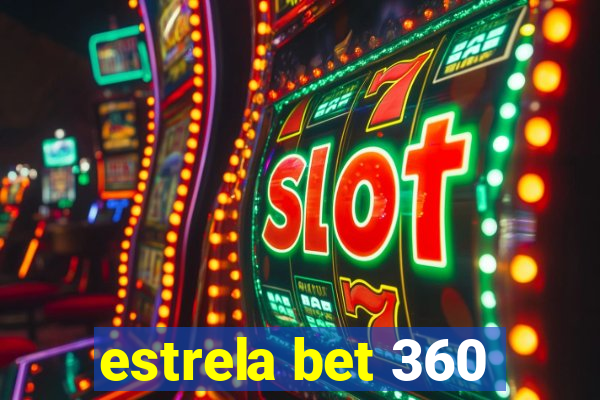 estrela bet 360