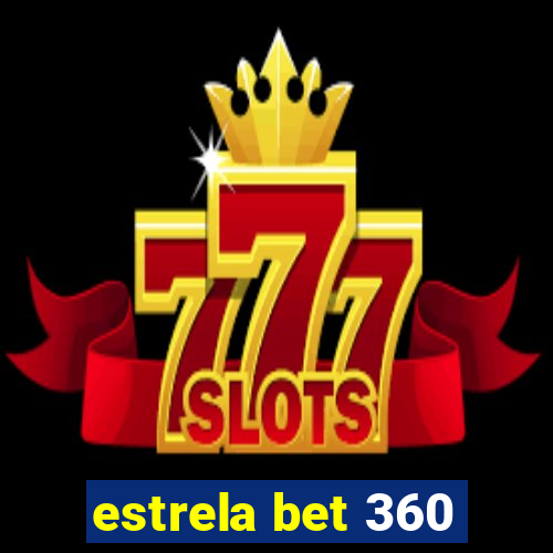 estrela bet 360