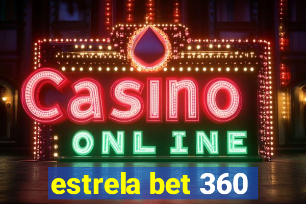 estrela bet 360